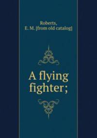 A flying fighter;