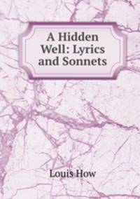 A Hidden Well: Lyrics and Sonnets