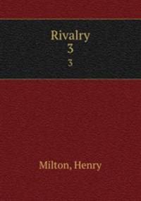 Rivalry. 3