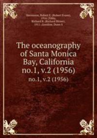 The oceanography of Santa Monica Bay, California. no.1, v.2 (1956)