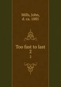 Too fast to last. 2