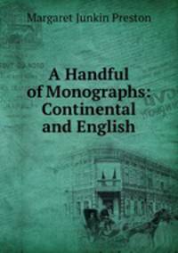 A Handful of Monographs: Continental and English