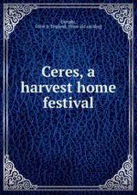 Ceres, a harvest home festival