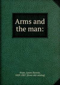 Arms and the man: