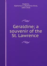 Geraldine; a souvenir of the St. Lawrence