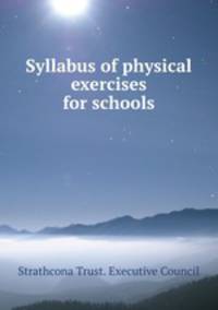Syllabus of physical exercises for schools