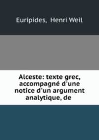 Alceste: texte grec, accompagne d