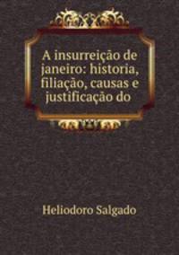 A insurreicao de janeiro: historia, filiacao, causas e justificacao do .