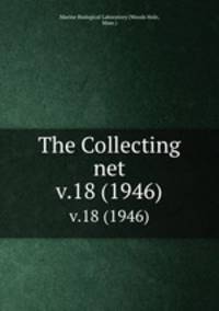 The Collecting net. v.18 (1946)