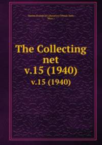 The Collecting net. v.15 (1940)