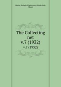 The Collecting net. v.7 (1932)