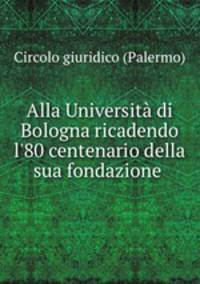 Alla Universita di Bologna ricadendo l
