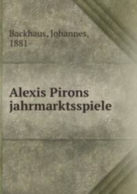 Alexis Pirons jahrmarktsspiele