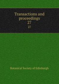 Transactions and proceedings. 27