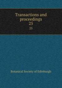 Transactions and proceedings. 25