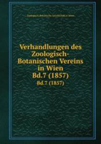Verhandlungen des Zoologisch-Botanischen Vereins in Wien. Bd.7 (1857)