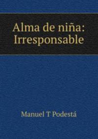 Alma de nina: Irresponsable