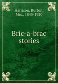 Bric-a-brac stories