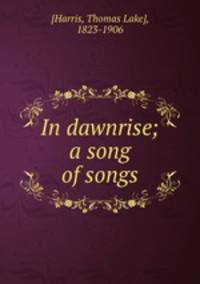 In dawnrise; a song of songs