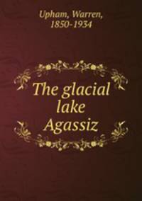 The glacial lake Agassiz