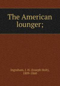 The American lounger;