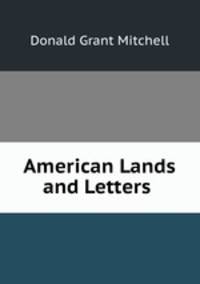 American Lands and Letters .