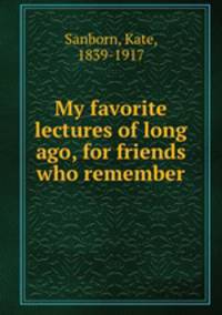 My favorite lectures of long ago, for friends who remember