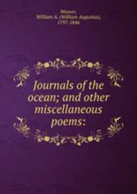 Journals of the ocean; and other miscellaneous poems: