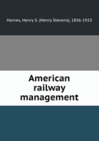 American railway management