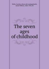 The seven ages of childhood
