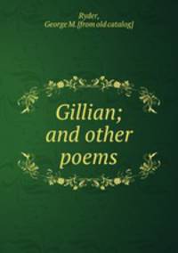 Gillian; and other poems