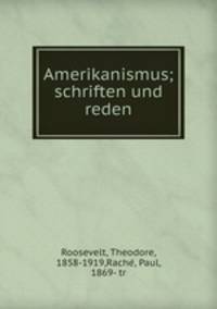 Amerikanismus; schriften und reden