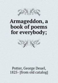 Armageddon, a book of poems for everybody;