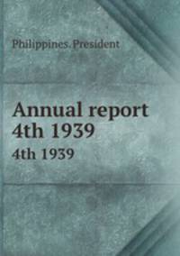 Annual report. 4th 1939