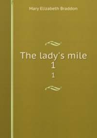 The lady`s mile. 1
