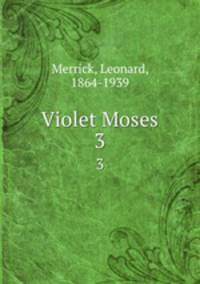 Violet Moses. 3
