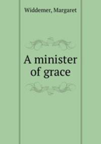 A minister of grace