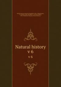 Natural history. v 6