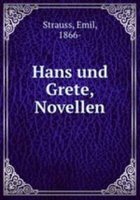 Hans und Grete, Novellen