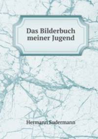 Das Bilderbuch meiner Jugend
