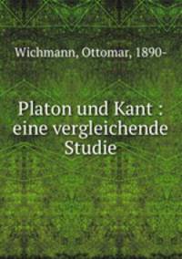 Platon und Kant : eine vergleichende Studie