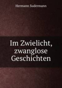 Im Zwielicht, zwanglose Geschichten