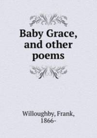Baby Grace, and other poems