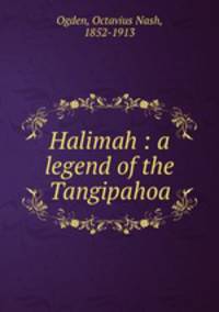 Halimah : a legend of the Tangipahoa