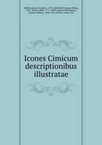 Icones Cimicum descriptionibus illustratae