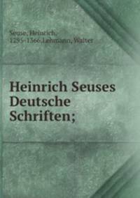 Heinrich Seuses Deutsche Schriften;