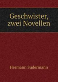 Geschwister, zwei Novellen
