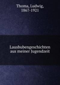 Lausbubengeschichten aus meiner Jugendzeit
