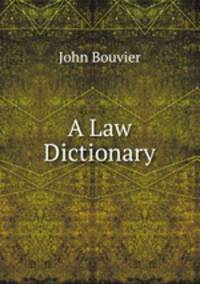 A Law Dictionary