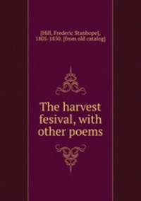 The harvest fesival, with other poems